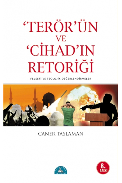 Terör’ün ve Cihad’ın Retoriği Terör’ün ve Cihad’ın Retoriği