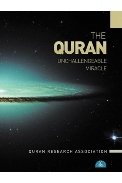 The Quran : Unchallengeble Miracle The Quran : Unchallengeble Miracle