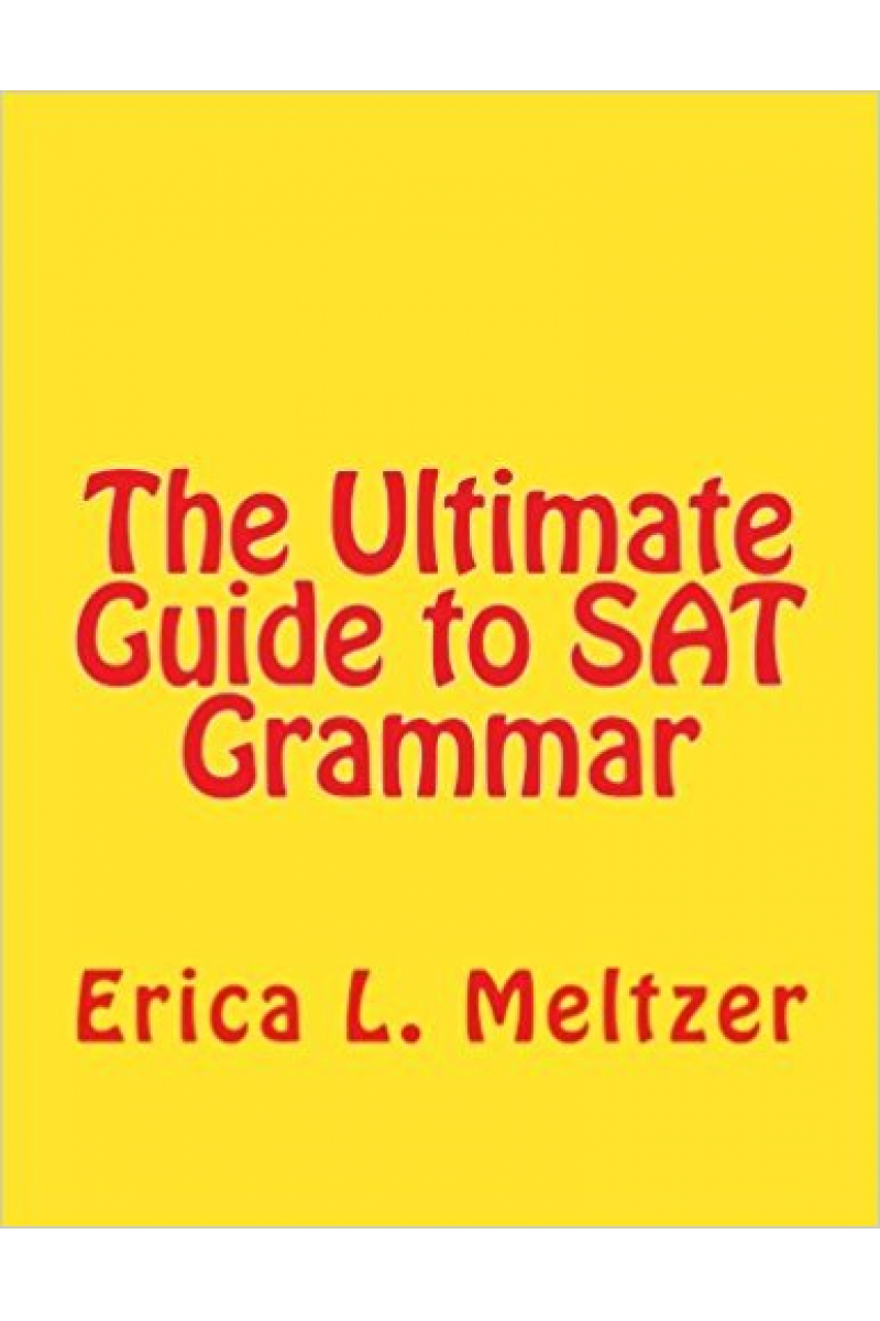 the ultimate guide to SAT grammar 2011 (erica meltzer)
