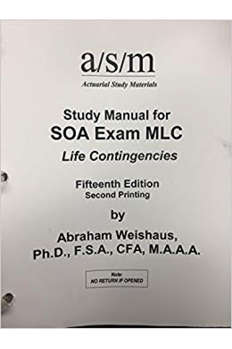 ASM study manual for SOA exam MLC life contingencies 15th (abraham weishaus)