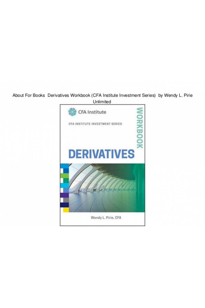 CFA institute investment series derivatives workbook 2017 (wendy pirie)