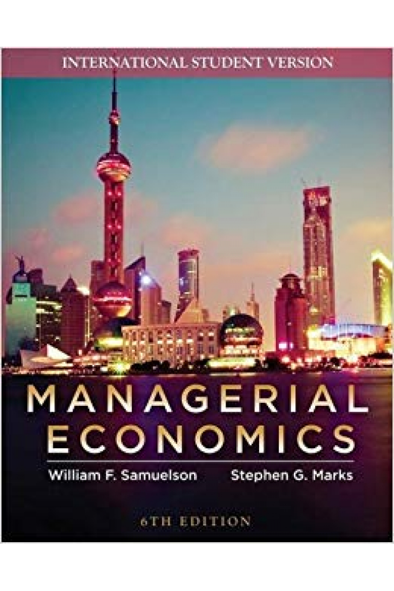 Managerial Economics 6th ( WILLIAM F. SAMUELSON STEPHEN G. MARKS )