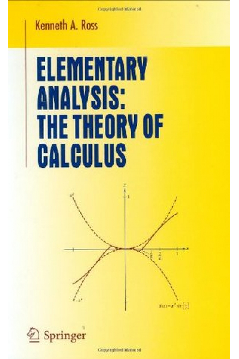 elementary analysis the theory of calculus (kenneth a. ross)