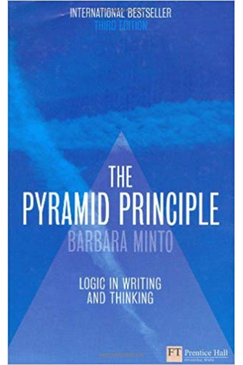 the minto pyramid principle (barbara minto)