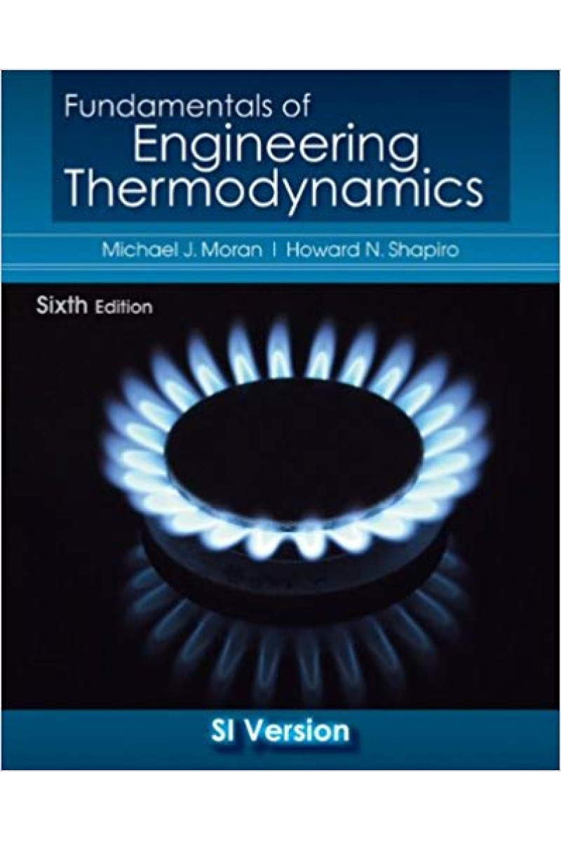 fundamentals of engineering thermodynamics 6th SI version (moran, shapiro)
