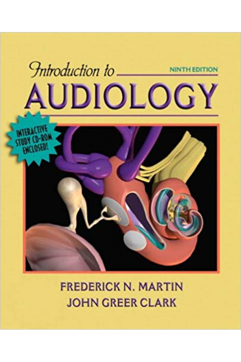 introduction to audiology 9th (frederick martin, john greer clark)