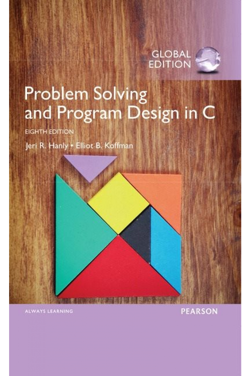 problem solving and program design in C 8th (hanly, koffman)