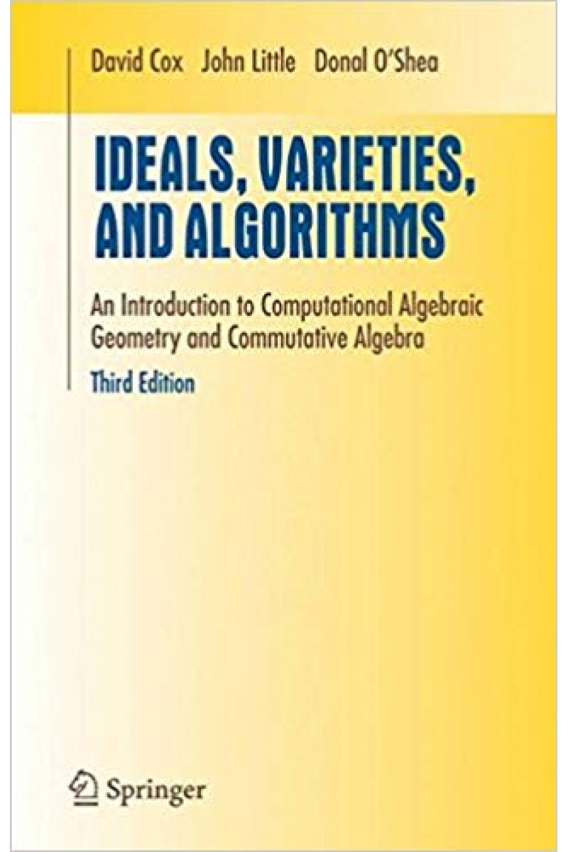 ideals varieties and algorithms 3rd (david cox, john little, donal ashea)
