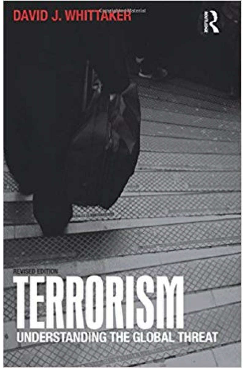 terrorism understanding the global threat (david whittaker) revised