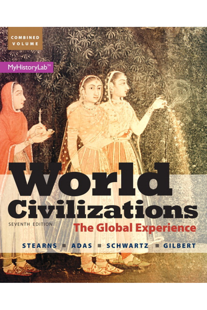 world civilizations 7th (stearns, adas, schwartz, gilbert)