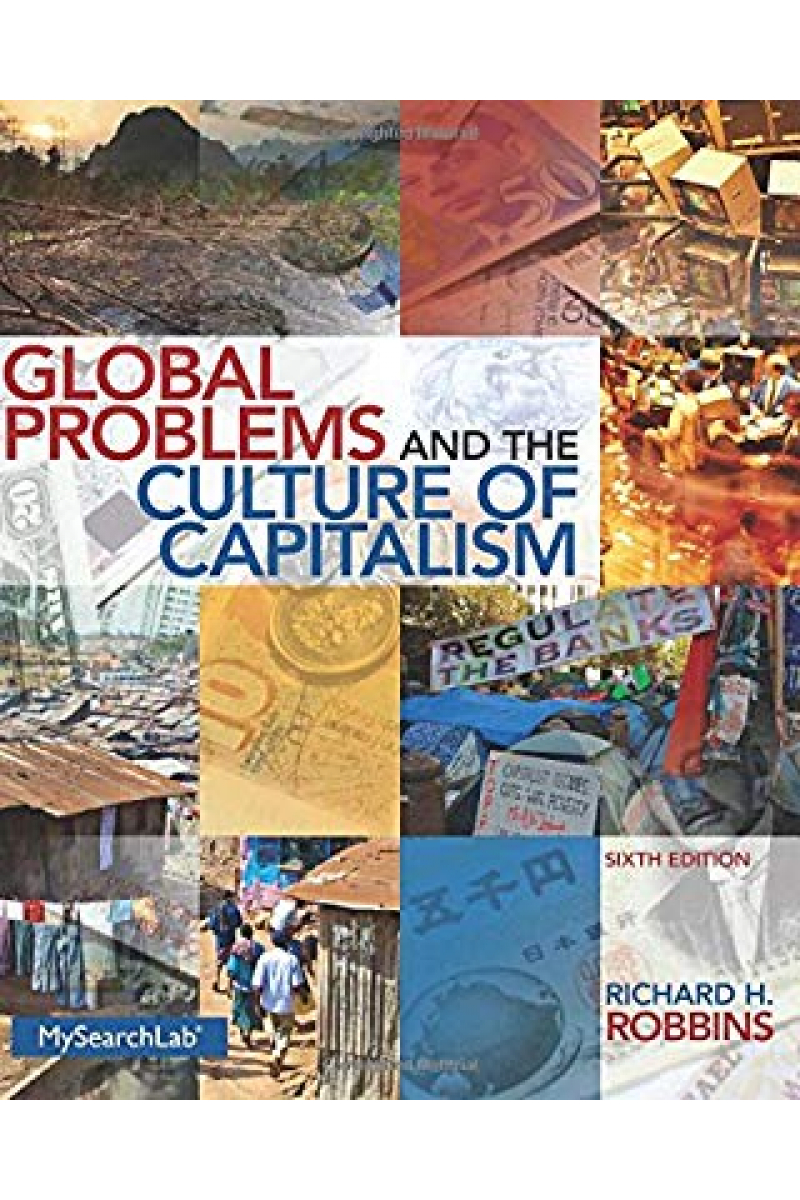 global problems and the culture of capitalism 6th (richard robbins)