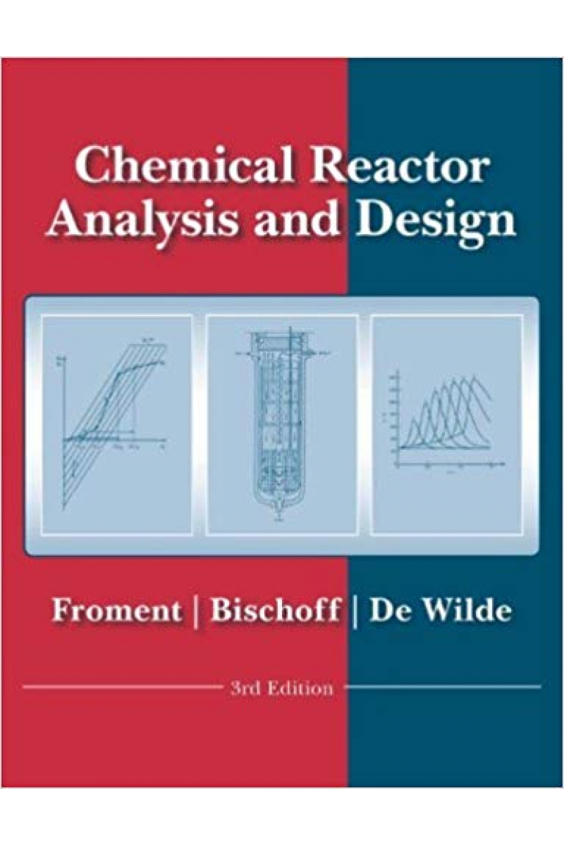 chemical reactor analysis and design 3rd (froment, bischoff, de wilde)
