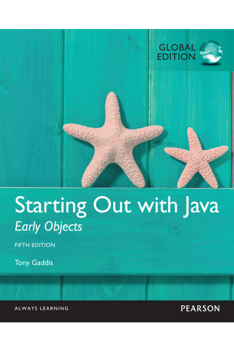 Starting out with JAVA early objects 5th (Tony Gaddis)