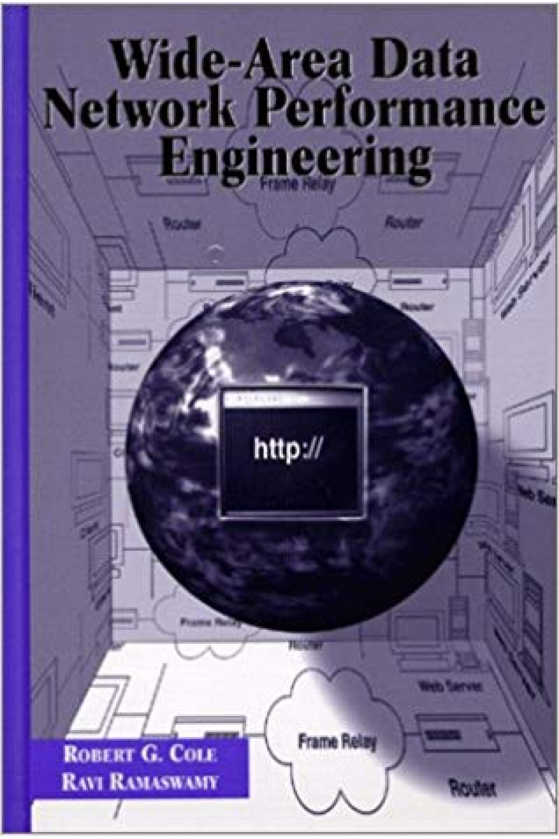 Wide-Area Data Network Performance Engineering (Cole, Ramaswamy) 1999