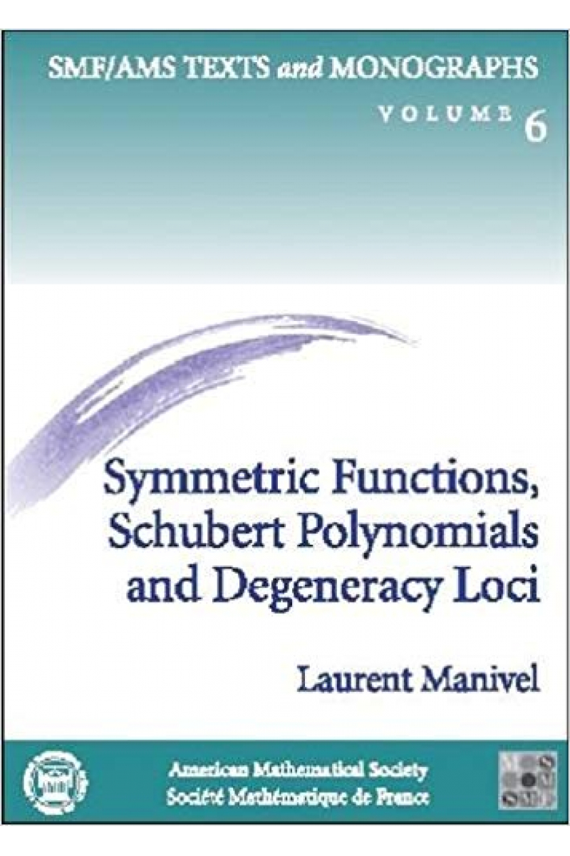 symmetric functions schubert polynomials and degeneracy loci