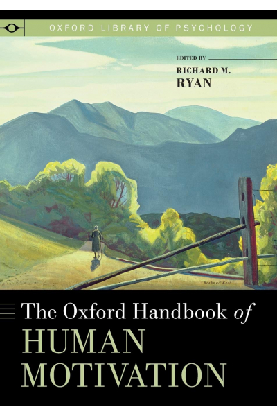 The Oxford Handbook of Human Motivation (Richard M. Ryan) The Oxford Handbook of Human Motivation (Richard M. Ryan)