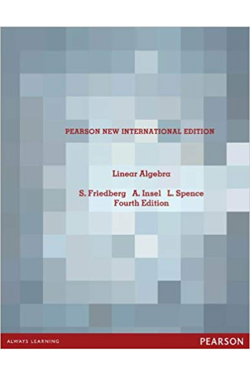 linear algebra 4th new international edition (friedberg, insel, spence)