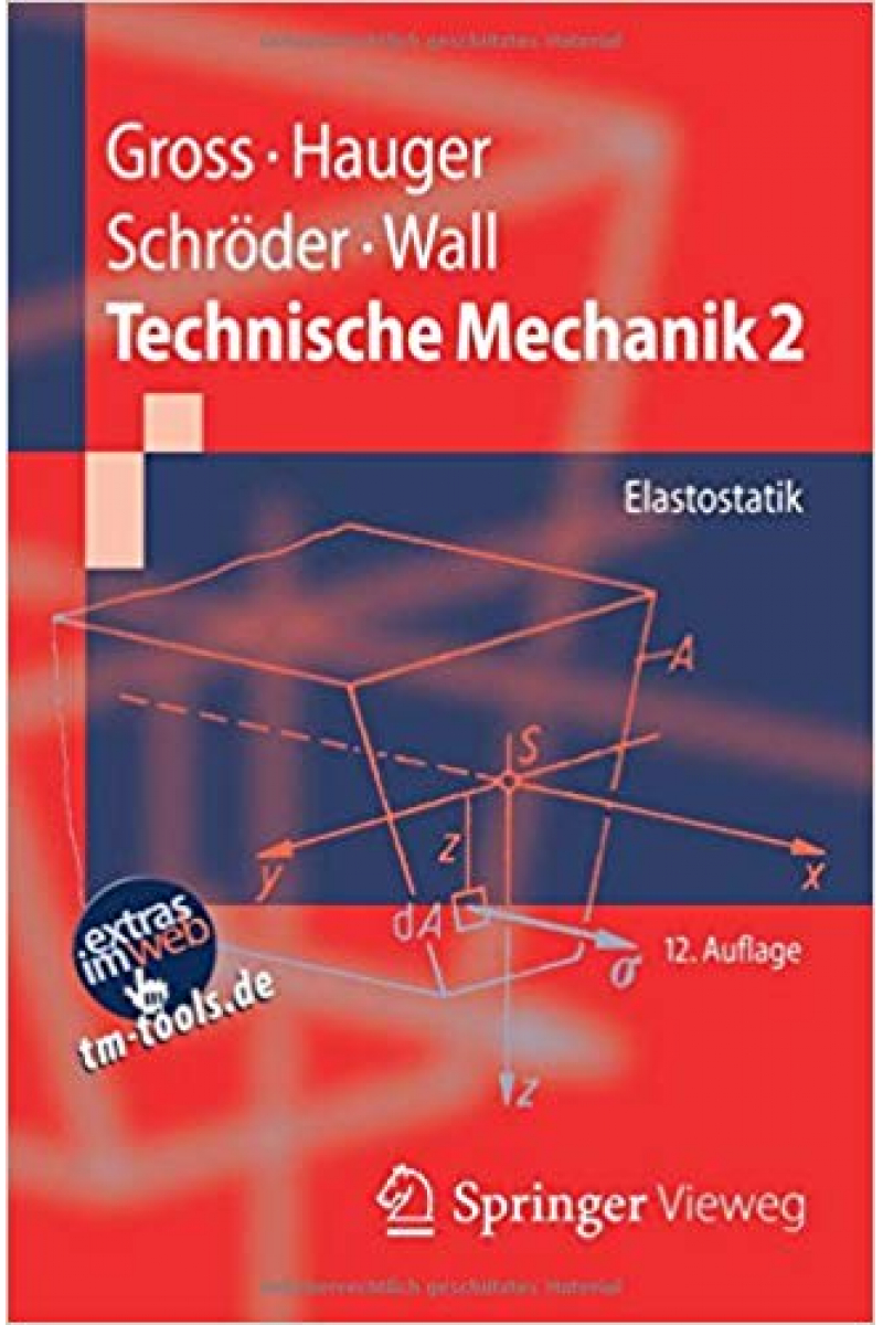 technische mechanik band 2 elastostatik gross, hauger, schröder, wall)