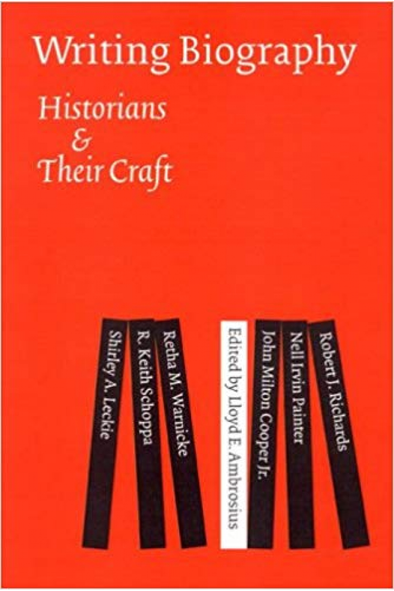writing biography historians their craft (ambrosius)