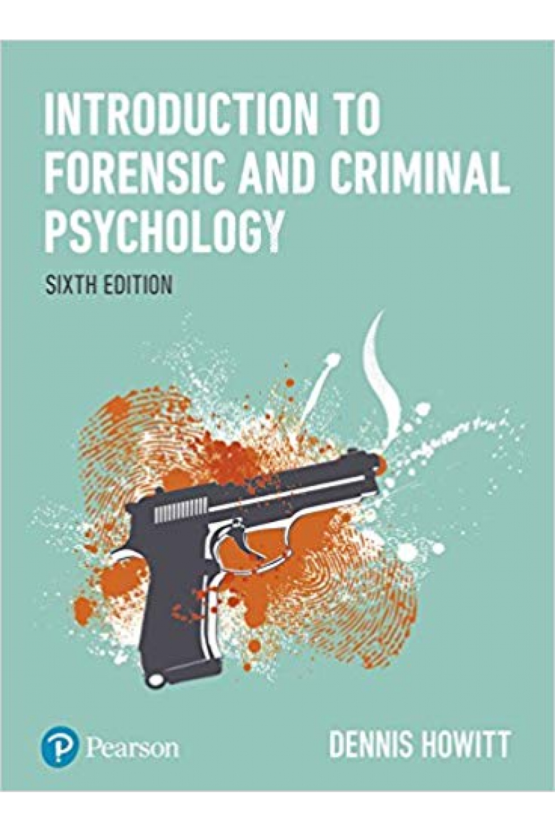 introduction to forensic and criminal psychology 6th (dennis howitt)
