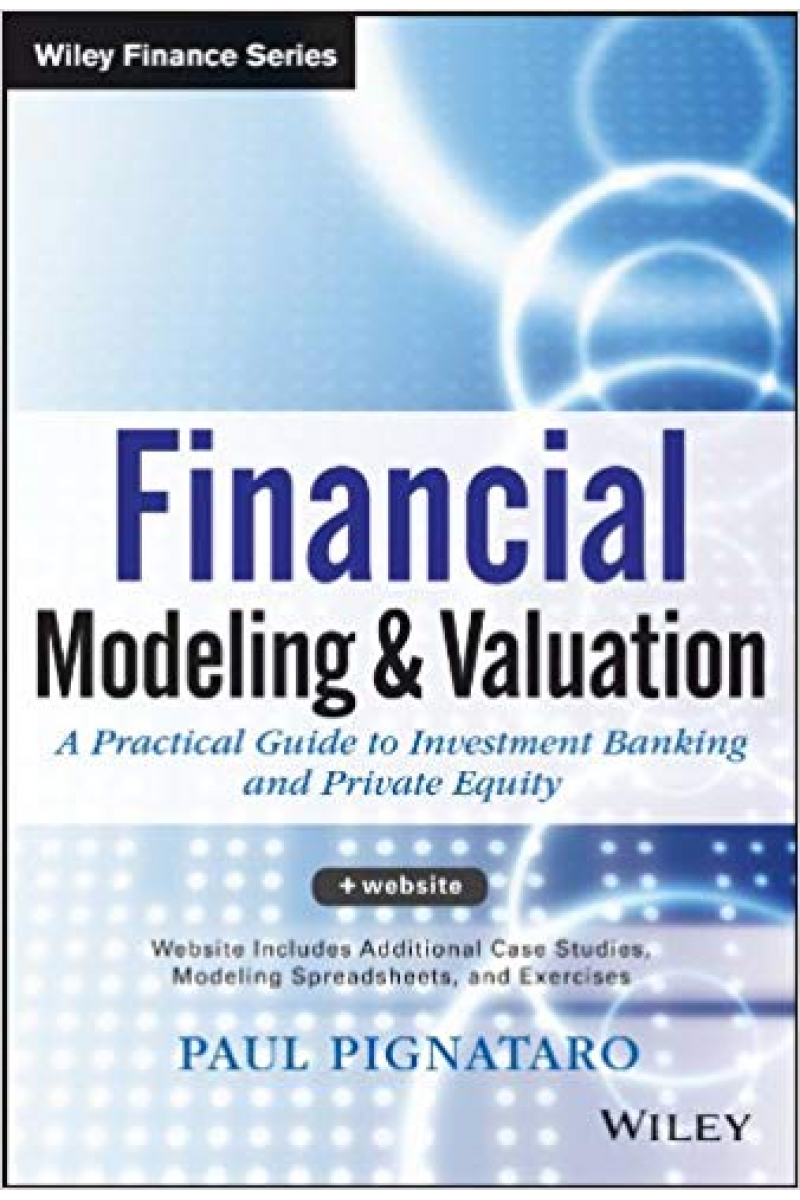 financial modeling and valuation (paul pignataro) 2013