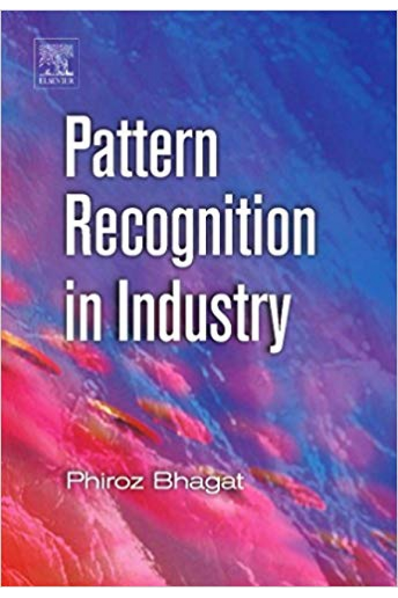 pattern recognition in industry (phiroz bhagat)