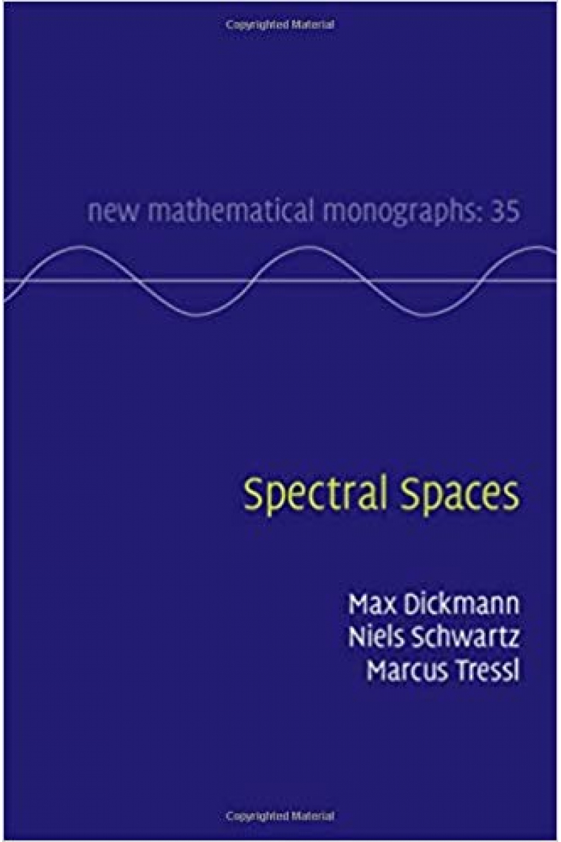 spectral spaces (max dickmann, niels schwartz, tressl)