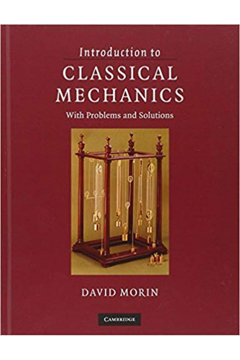 Introduction to Classical Mechanics: With Problems and Solutions ( David Morin)