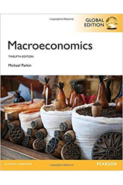 Macroeconomics 12th (Michael Parkin) Macroeconomics 12th (Michael Parkin)