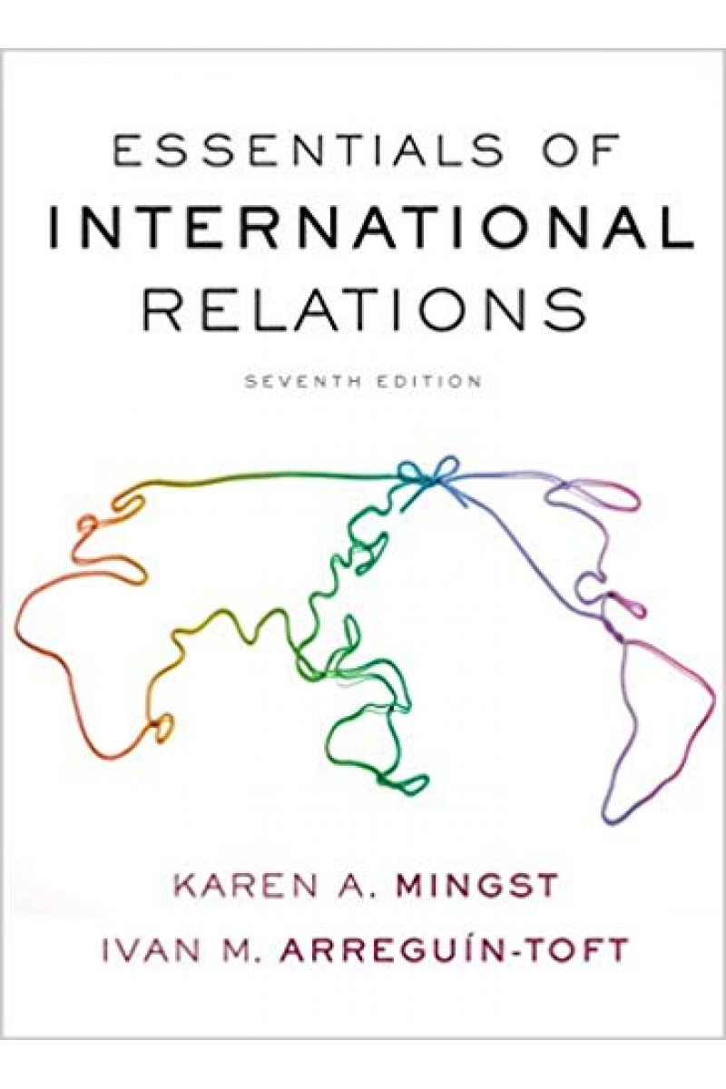 essentials of international relations 7th (mingst, arreguin-toft)