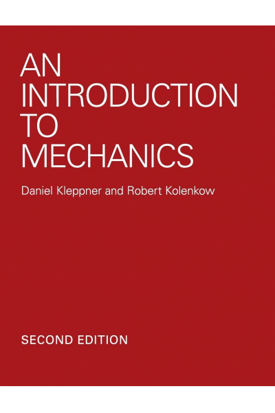An Introduction to Mechanics 2nd (Daniel Kleppner, Robert J. Kolenkow) An Introduction to Mechanics 2nd (Daniel Kleppner, Robert J. Kolenkow)