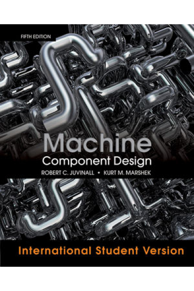 Machine Component Design 5th (Robert Juvinall, Kurt Marshek) Machine Component Design 5th (Robert Juvinall, Kurt Marshek)