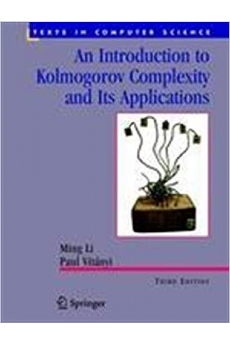 an introduction to kolmogorov complexity and its applications 3rd (ming li, paul vitanyi)