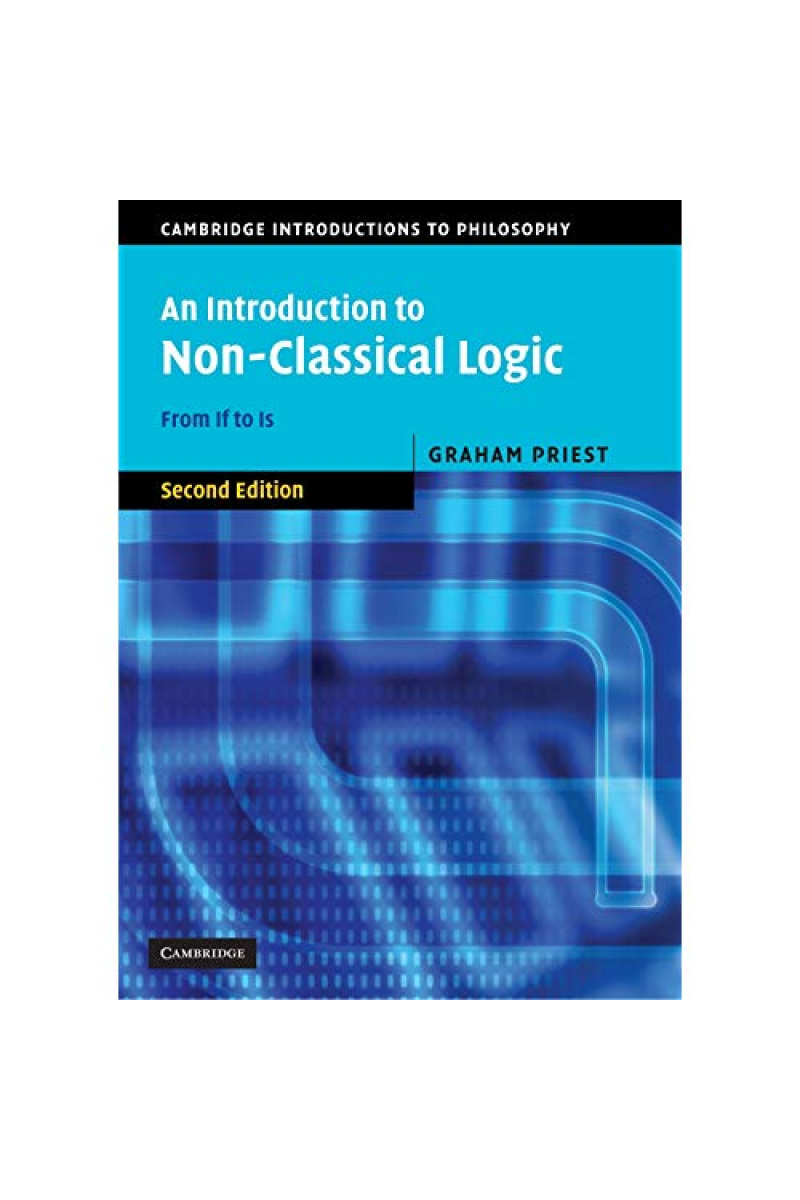 An Introduction to Non-Classical Logic (2008) Graham Priest