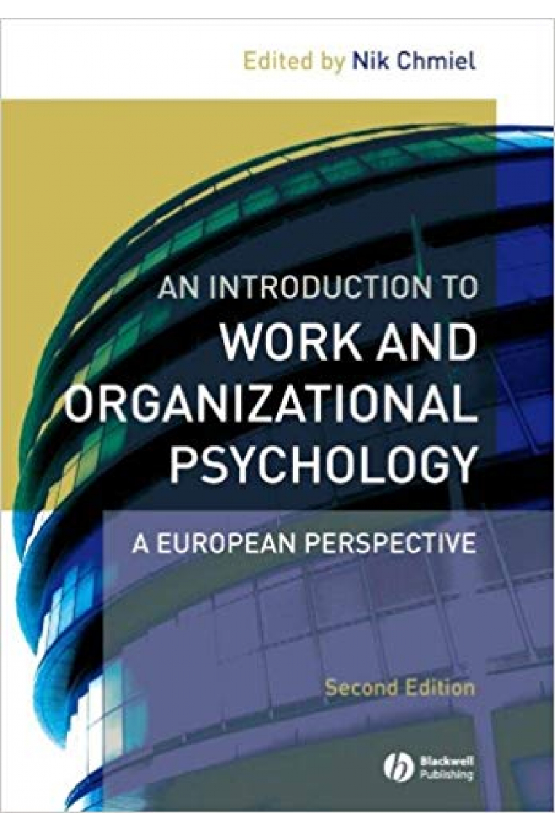 an introduction to work and organizational psychology 2nd (nik chmiel)