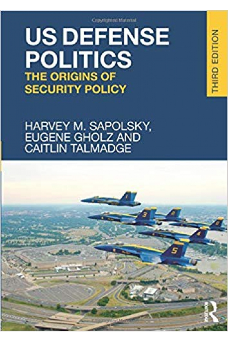 us defense politics (sapolsky, gholz, talmadge)