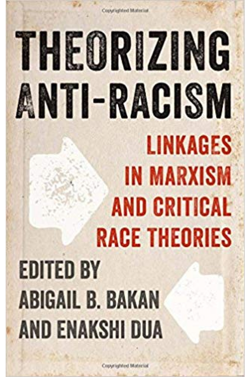 theorizing anti-racism (abigail, bakan, dua)