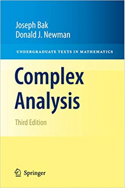 Complex Analysis 3rd (Joseph Bak, Donald J. Newman) Complex Analysis 3rd (Joseph Bak, Donald J. Newman)