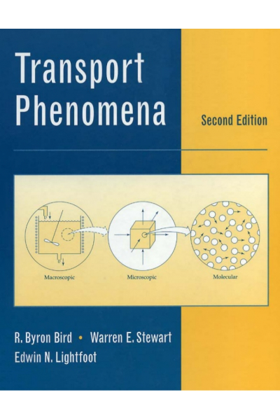 Transport Phenomena 2nd (Byron Bird, Warren Stewart, Edwin Lightfoot) Transport Phenomena 2nd (Byron Bird, Warren Stewart, Edwin Lightfoot)