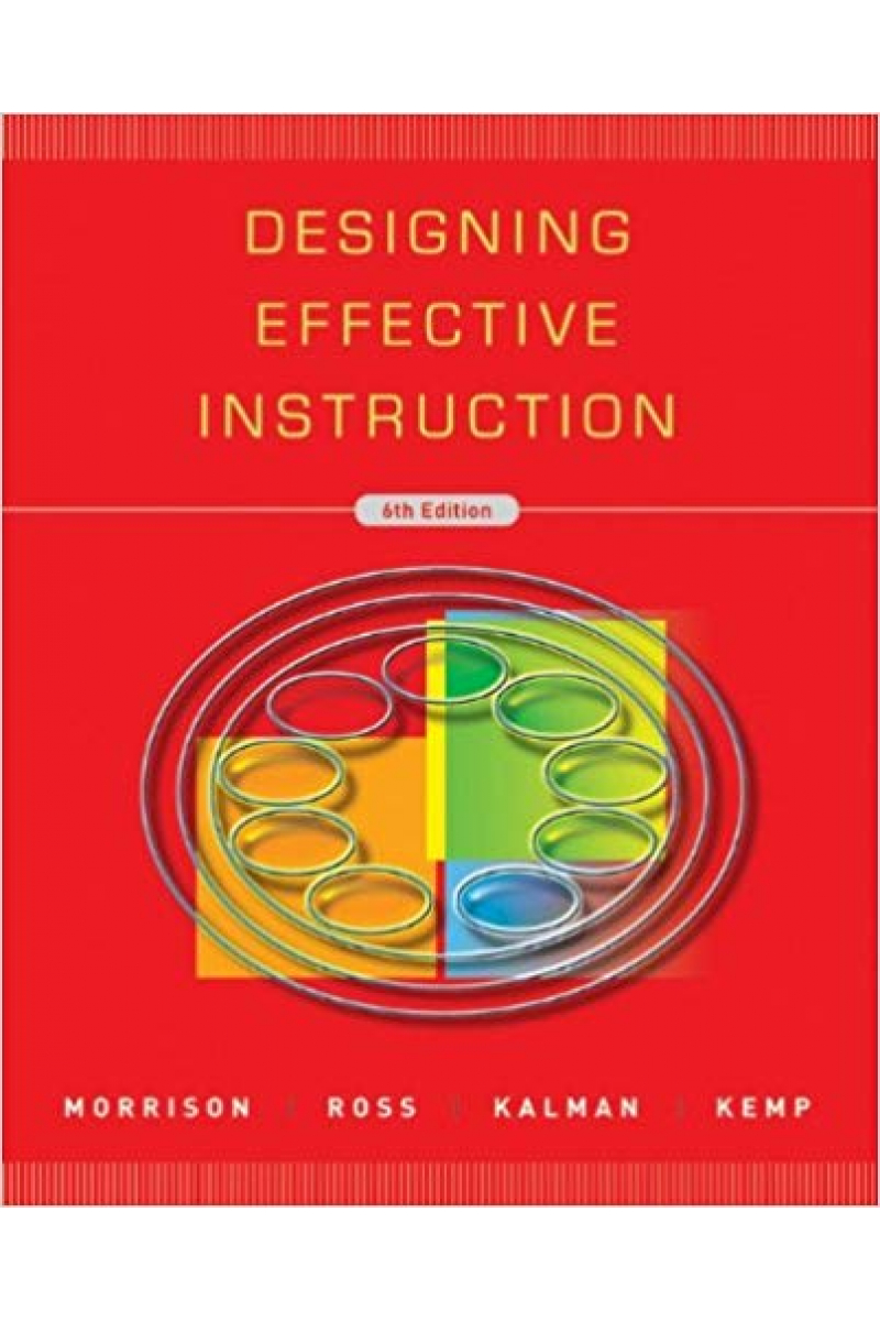 designing effective instruction 6th (morrison, ross, kalman, kemp)