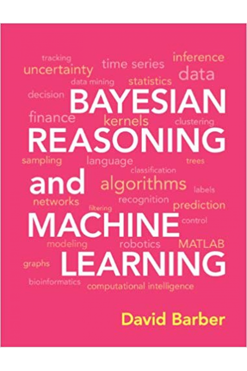 bayesian reasoning and machine learning (david barber) 2016