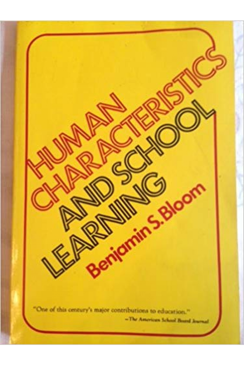 human characteristics and school learning (benjamin bloom)