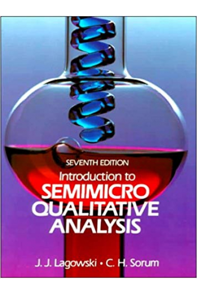 Introduction to Semimicro Qualitative Analysis 7th (J.J. Lagowski, C.H. Sorum) Introduction to Semimicro Qualitative Analysis 7th (J.J. Lagowski, C.H. Sorum)