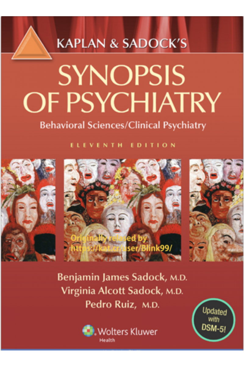 kaplan and sadock's synopsis of psychiatry 11th (sadock, sadock, ruiz)