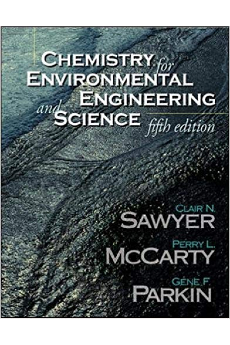 chemistry for environmental engineering and science 5th (sawyer, mccarty, parkin)