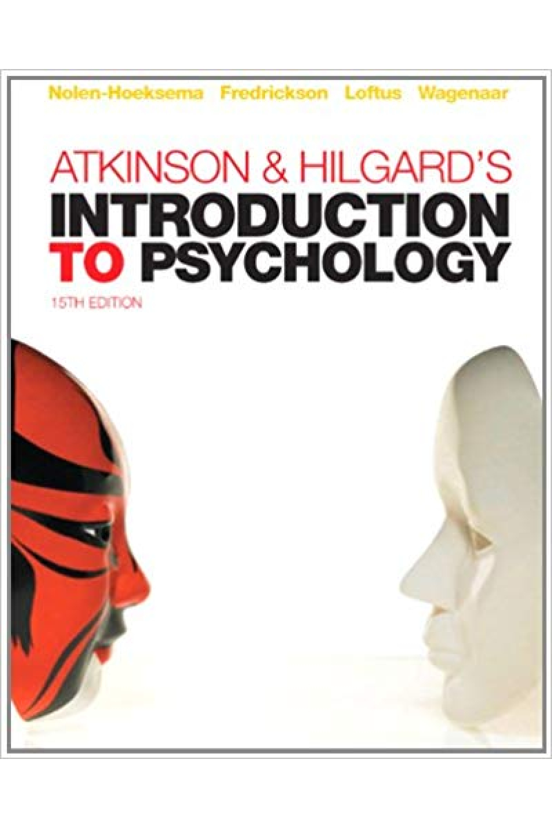 atkinson and hilgards introduction to psychology 15th (hoeksema, fredrickson, loftus, wagenaar)