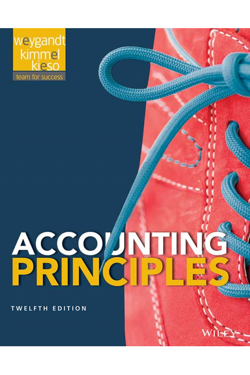 Accounting Principles 12th (Jerry J. Weygandt, Paul D. Kimmel, Donald E. Kieso)
