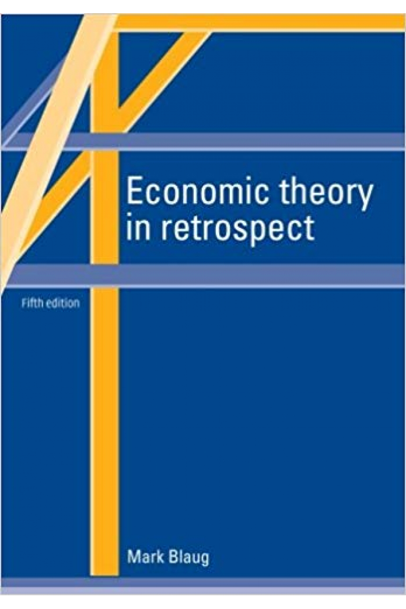 Economic Theory in Retrospect 5th (Blaug)