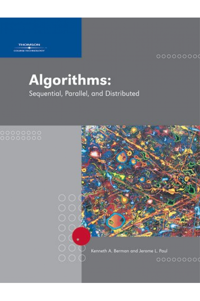 Algorithms Sequential, Parallel, and Distributed ( Kenneth A. Berman, Jerome L. Paul )