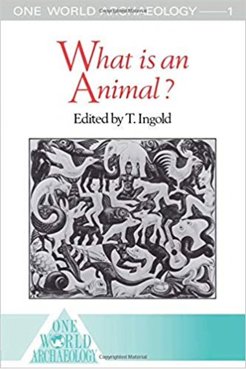 what is an animal (tim ingold)